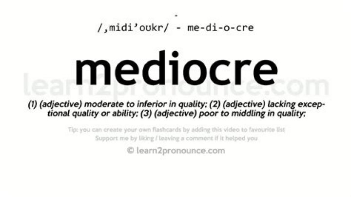 Whats does mediocre mean?